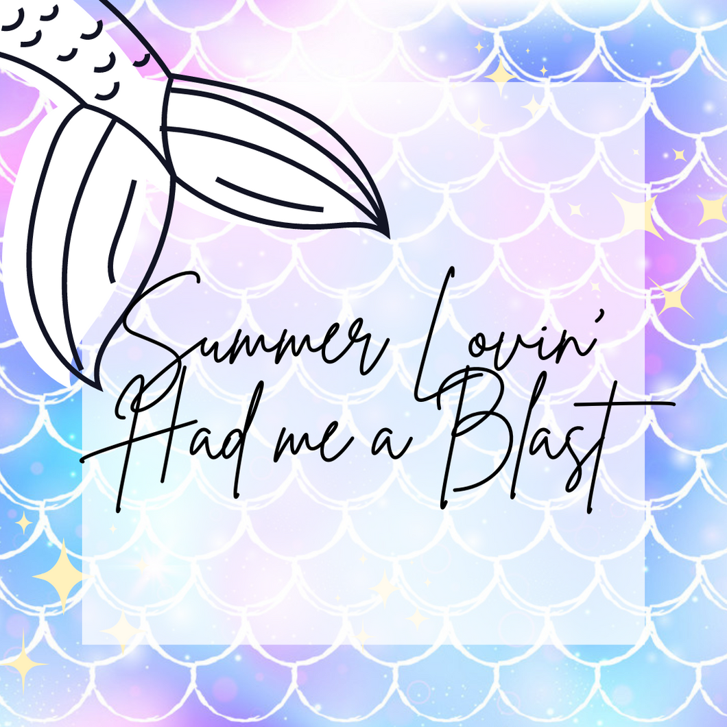 Summer Lovin' Had Me A Blast - LE